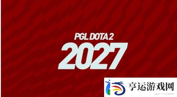 PGL、Fissure公布2027赛事计划