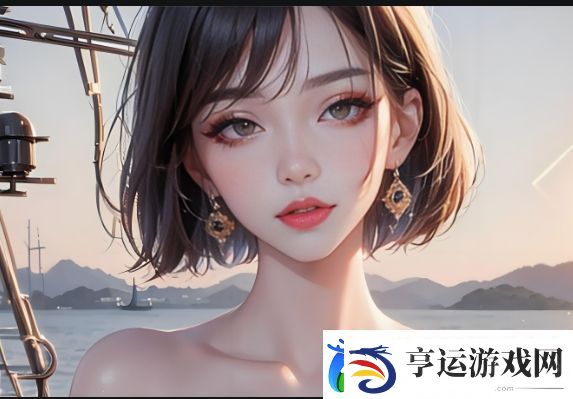 性船菲律宾无删减电影：一部大胆探索人性与欲望的影片为何引发如此多争议